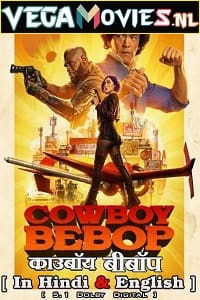 Cowboy Bebop – Netflix Original (2021) Season 1 Dual Audio {Hindi-English} WEB Series 480p [150MB] | 720p [400MB]