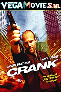 Crank (2006) Dual Audio {Hindi-English} 480p [300MB] | 720p [1GB] | 1080p [1.5GB]