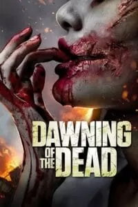 Dawning of the Dead (2017) BluRay Dual Audio {Hindi-English} 480p [380MB] | 720p [1GB] | 1080p [2.1GB]