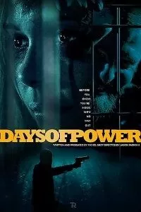 Days of Power (2018) Dual Audio {Hindi-English} 480p [400MB] | 720p [900MB] BluRay