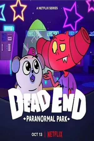 Dead End: Paranormal Park (Season 1 – 2) Dual Audio [Hindi-English] Netflix WEB Series 480p | 720p WEB-DL