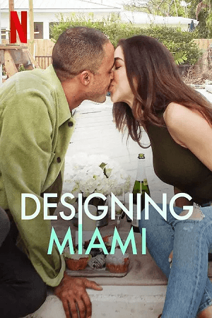 Designing Miami (2022) Season 1 Dual Audio {Hindi-English} 480p | 720p WEB-DL