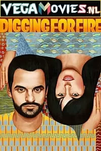 Digging for Fire (2015) Dual Audio [Hindi-English] WeB-DL 480p [300MB] | 720p [850MB] | 1080p [1.5GB]