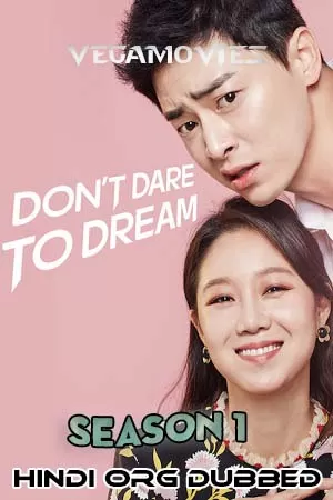 Don’t Dare to Dream (Season 1) Hindi Dubbed Complete K-Drama Series 480p | 720p WEB-DL