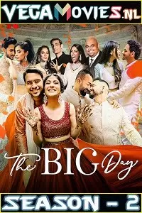 The Big Day (2021) Season 2 Hindi Complete NetFlix WEB Series 480p | 720p HDRip