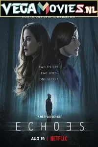 Echoes – Netflix Original (2022) Season 1 Dual Audio {Hindi-English} 480p | 720p | 1080p WEB-DL