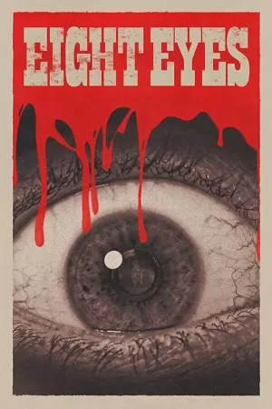 Eight Eyes (2023) {English with Subtitles} Full Movie WEB-DL 480p [300MB] | 720p [720MB] | 1080p [1.7GB]