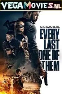 Every Last One Of Them (2021) WEB-DL {English With Subtitles} 480p [250MB] | 720p [650MB] | 1080p [1.6GB]