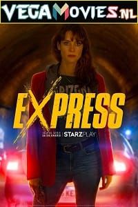 Express (Season 1) Dual Audio [Hindi + English] Complete Netflix Web Series 480p | 720p | 1080p WEB-DL