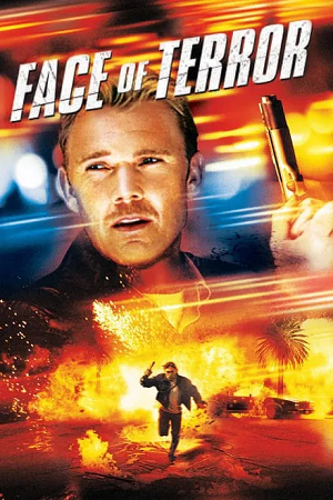 Face of Terror (2004) DvDRip-HD Dual Audio {Hindi-English} 480p [330MB] | 720p [970MB] | 1080p [2GB]