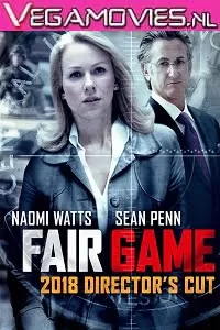 Fair Game (2010) Full Movie {English With Subtitles} 480p [550MB] | 720p [850MB]