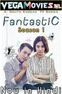 Fantastic (2016) Season 1 Dual Audio {Hindi-Korean} Disney+ Hotstar Series 720p [550MB] WEB-DL