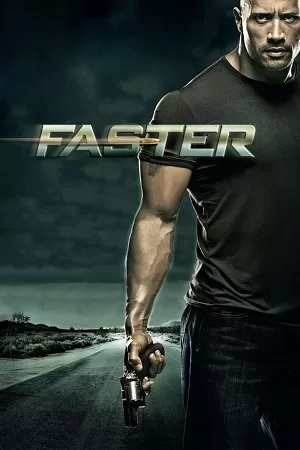 Faster (2010) Dual Audio [Hindi + English] WeB-DL 480p [300MB] | 720p [800MB] | 1080p [4.1GB]