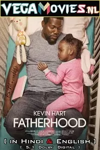 Fatherhood (2021) Dual Audio {Hindi-English} 480p [350MB] | 720p [1GB] | 1080p [2.4GB]