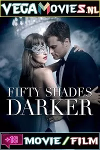 [18+] Fifty Shades Darker (2017) Dual Audio {Hindi-English} 480p [450MB] | 720p [1GB] | 1080p [2.3GB]