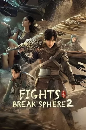 Fights Break Sphere 2 (2023) Dual Audio [Hindi + Chinese] WeB-DL 480p [300MB] | 720p [800MB] | 1080p [1.4GB]