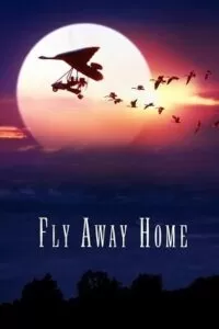 Fly Away Home (1996) BluRay Dual Audio {Hindi-English} 480p [400MB] | 720p [1GB] | 1080p [2.2GB]