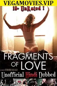 [18+] Fragments of Love (2016) Dual Audio Hindi {Unofficial Dubbed} 480p [350MB] | 720p [1GB]