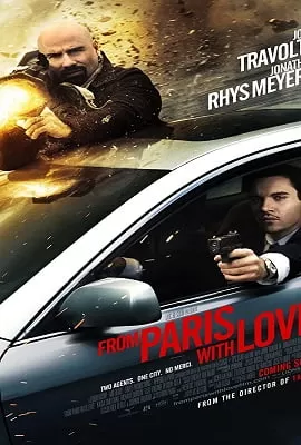 From Paris with Love (2010) Dual Audio {Hindi-English} 480p [300MB] | 720p [1GB]