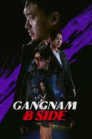 Gangnam B-Side (2024) Season 1 [S01E06 Added] Dual Audio {Korean-English} Disney+ Original WEB Series – 480p 720p 1080p WEB-DL