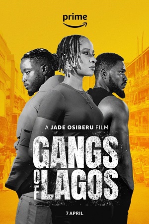 Gangs of Lagos (2023) WEB-DL {English With Subtitles} Full Movie 480p [400MB] | 720p [1GB] | 1080p [2.4GB]