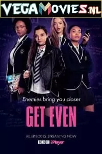 Get Even (Season 1) Dual Audio [Hindi-English] Complete Netflix Web Series 480p [80MB] | 720p [200MB]