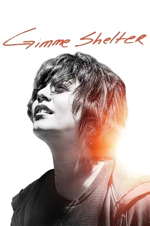 Gimme Shelter (2013) Dual Audio {Hindi-English} BluRay 480p [450MB] | 720p [950MB] | 1080p [2.2GB]