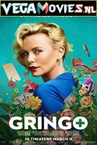 Gringo (2018) Dual Audio {Hindi-English} 480p [400MB] | 720p [950MB] | 1080p [2.4GB]