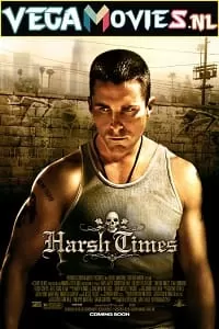 Harsh Times (2005) Dual Audio {Hindi-English} 480p [400MB] | 720p [1GB] | 1080p [2.3GB]