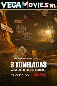 Netflix Heist: The Great Robbery Of Brazil’s Central Bank (2022) Season 1 English WEB Series 480p | 720p WEB-DL