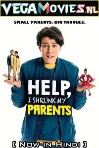 Help, I Shrunk My Parents (2018) Hindi Dubbed [ORG] 480p [300MB] | 720p [900MB] | 1080p [2GB]