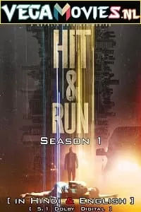 Hit & Run (2021) Season 1 Dual Audio {Hindi-English} Complete Netflix Original WEB Series 480p | 720p WEB-DL