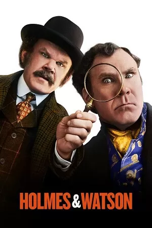 Holmes & Watson (2018) BluRay Dual Audio {Hindi-English} 480p [300MB] | 720p [800MB] | 1080p [2GB]