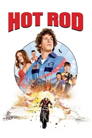 Hot Rod (2007) Dual Audio [Hindi + English] WeB-DL 480p [350MB] | 720p [800MB] | 1080p [1.8GB]