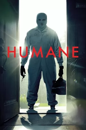 Humane (2024) {English with Subtitles} Full Movie WEB-DL 480p [300MB] | 720p [780MB] | 1080p [2GB]