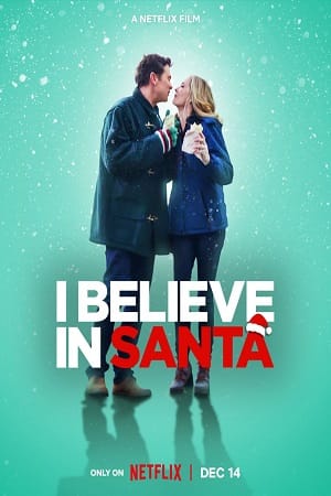 I Believe In Santa (2022) Dual Audio {Hindi-English} 480p [400MB] | 720p [860MB] | 1080p [2.4GB]