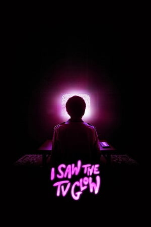 I Saw The Tv Glow (2024) {English with Subtitles} Full Movie WEB-DL 480p [300MB] | 720p [800MB] | 1080p [2GB]