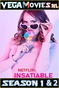 Insatiable (Season 1 – 2) Hindi Dubbed Complete Netflix Web Series 720p [200MB]