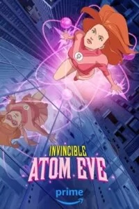 Invincible – Atom Eve (2023) Amazon Original [Superhero Special Episode] Dual Audio {Hindi-English} 480p | 720p | 1080p AMZN WEB-DL