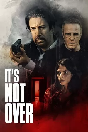 It’s Not Over (2022) {English with Subtitles} Full Movie WEB-DL 480p [270MB] | 720p [750MB] | 1080p [1.8GB]