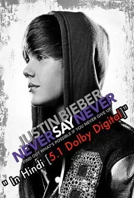 Justin Bieber: Never Say Never (2011) Dual Audio {Hindi-English} 480p [300MB] | 720p [700MB]