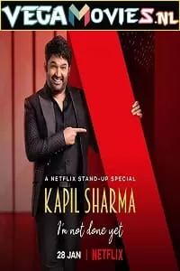 Netflix Kapil Sharma – I’m Not Done Yet (2022) Hindi Stand-Up Comedy Special Show 480p | 720p WEB-DL