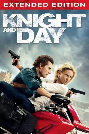 Knight and Day (2010) Extended-BluRay Dual Audio {Hindi-English} 480p [300MB] | 720p [1.2GB] | 1080p [2.5GB]