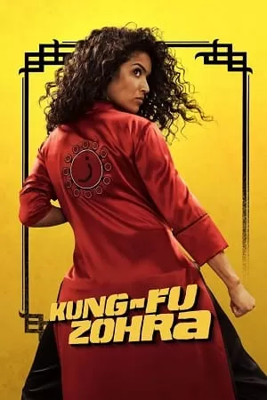 Kung Fu Zohra (2022) Hindi Dubbed Full Movie WEB-DL 480p [550MB] | 720p [850MB] | 1080p [2.4GB]