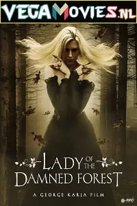 Lady of The Damned Forest (2017) Dual Audio {Hindi-English} 480p [300MB] | 720p [1GB]