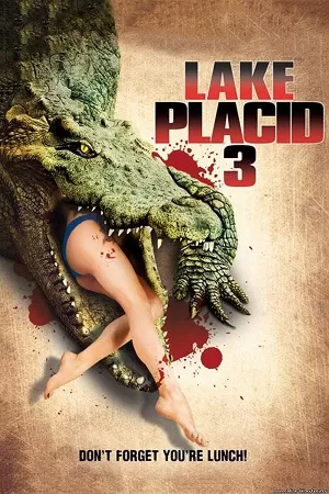 Lake Placid 3 (2010) Dual Audio {Hindi-English} 480p [350MB] | 720p [800MB] | 1080p [1.8GB]