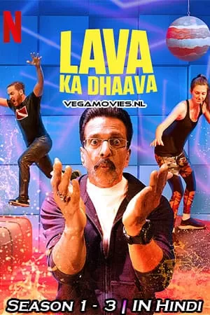 Lava Ka Dhaava (Season 1 – 3) Hindi Complete Netflix Web Series 480p [100MB] | 720p [400MB]