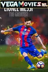 Lionel Messi: The Greatest (2020) English 480p [250MB] | 720p [500MB]