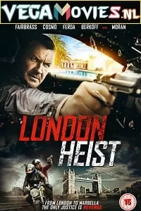 London Heist (Gunned Down) (2017) Dual Audio [Hindi + English] WeB-DL 480p [350MB] | 720p [850MB] | 1080p [1.6GB]