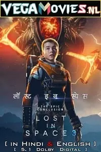 Lost In Space (2021) Season 3 Dual Audio {Hindi-English} Complete Netflix Original WEB Series 480p [150MB] | 720p [350MB] WEB-DL